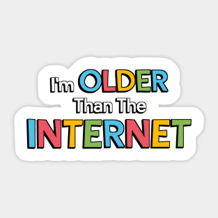 Older Than The Internet Sticker
